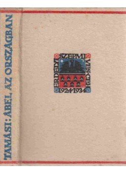 Tamási Áron - Ábel az országban Tamási Áron - Ábel az országban, Kolozsvár 1936 antikvár könyv