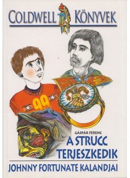 Gáspár Ferenc - A strucc terjeszkedik Gáspár Ferenc - A strucc terjeszkedik, Budapest 2002 antikvár könyv