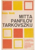 Nemes Károly - Mitta, Panfilov, Tarkovszkij
