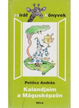 Petőcz András - Kalandjaim a Mágusképzőn Petőcz András - Kalandjaim a Mágusképzőn, Budapest 2002 antikvár könyv