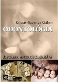 Kocsis,Savanya Gábor - Odontológia - A fogak antropológiája