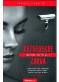 Carrie Cooper - Marionettjátszma I. Kétségekbe zárva