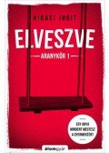 Hidasi Judit - Elveszve - Aranykör 1.