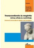 Bokody Péter; Szegedi Nóra; Kenéz László szerk. - Transzcendenciaés megértés - Lévinas etikája és metafizikája