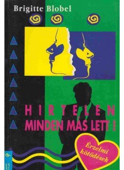 Blobel, Brigitte - Hirtelen minden más lett, Budapest 1994 antikvár könyv