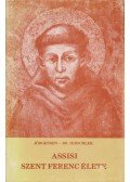 Jörgensen,Dr. Hirschler - Assisi Szent Ferenc élete