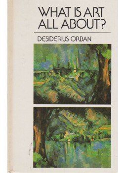 Orbán Dezső - What is Art All About? (dedikált) Orbán Dezső - What is Art All About? (dedikált), Sydney 1975 antikvár könyv