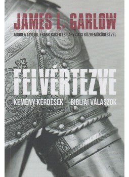 James L. Garlow - Felvértezve,  2018 antikvár könyv