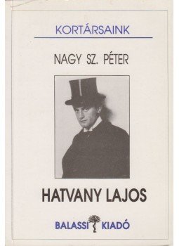 Nagy Sz. Péter - Hatvany Lajos Nagy Sz. Péter - Hatvany Lajos, Budapest 1993 antikvár könyv