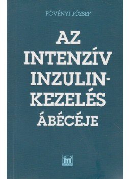 Dr. Fövényi József - Az intenzív inzulinkezelés ábécéje Dr. Fövényi József - Az intenzív inzulinkezelés ábécéje, Budapest 2000 antikvár könyv