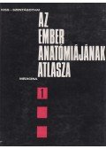 Dr. Kiss Ferenc,Dr. Szentágothai János - Az ember anatómiájának atlasza I-III.
