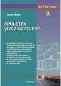 Teveli Mihály - Épületek vízszigetelése - Építési ABC 3.