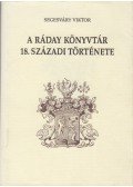 Segesváry Viktor - A Ráday könyvtár 18. századi története