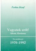 Farkas József - Vegyetek erőt! - Advent, karácsony