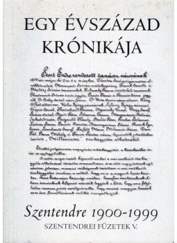Sin Edit - Egy évszázad krónikája - Szentendre 1900-1999 Sin Edit - Egy évszázad krónikája - Szentendre 1900-1999, Szentendre 2000 antikvár könyv