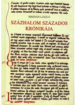 Krizsán László - Százhalom százados krónikája Krizsán László - Százhalom százados krónikája, Százhalombatta 2001 antikvár könyv