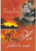 Emily Jones - Ha felkel a nap...