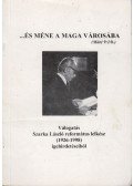 Szarka László - ...és méne a maga városába (dedikált)
