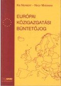 Kis Norbert,Nagy Marianna - Európai közigazgatási büntetőjog