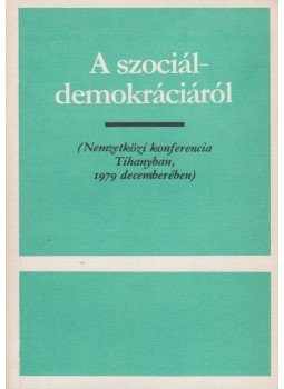- A szociáldemokrációáról - A szociáldemokrációáról, 0 antikvár könyv