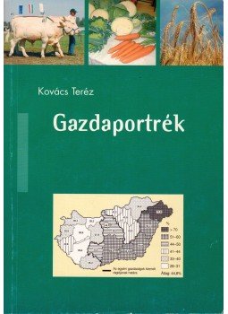 Kovács Teréz - Gazdaportrék, Budapest 2008 antikvár könyv