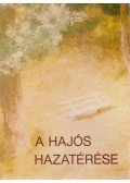 Rónay György - A hajós hazatérése