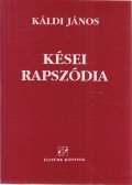 Káldi János - Kései rapszódia