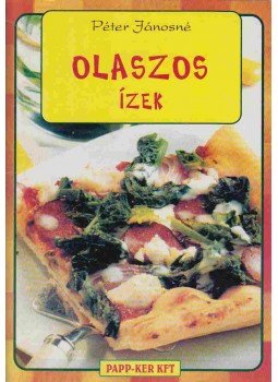 Péter Jánosné - Olaszos ízek Péter Jánosné - Olaszos ízek, Budapest 2002 antikvár könyv