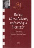 Kopp Mária,Mezei Károly - Beteg társadalom, egészséges nemzet (dedikált)