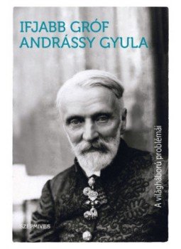 Gróf Andrássy Gyula - A világháború problémái Gróf Andrássy Gyula - A világháború problémái, null 2018 antikvár könyv