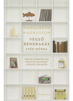 Margareta Magnusson - Végső rendrakás svéd módra, Budapest 2018 antikvár könyv