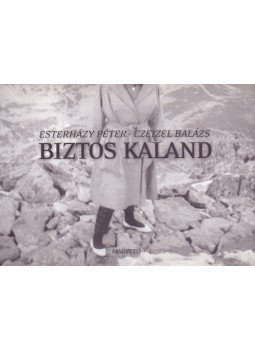 Esterházy Péter, Czeizel Balázs - Biztos kaland Esterházy Péter, Czeizel Balázs - Biztos kaland, null 2002 antikvár könyv