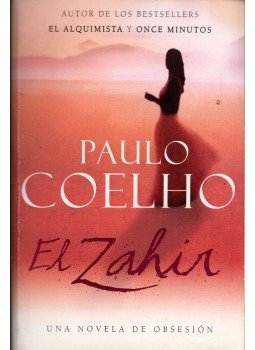 Paulo Coelho - El Zahir Paulo Coelho - El Zahir, 2005 antikvár könyv