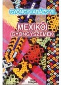 Fazekas Zoltánné - Mexikói gyöngyszemek