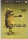dr. Szirmay-Kalos László,Antal György,Csonka Ferenc - Háromdimenziós grafika, animáció és játékfejlesztés