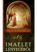 Ruth Burrows OCD - Az imaélet lényegéről