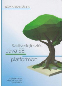 Kövesdán Gábor - Szoftverfejlesztés Java SE platformon Kövesdán Gábor - Szoftverfejlesztés Java SE platformon, null 2018 antikvár könyv