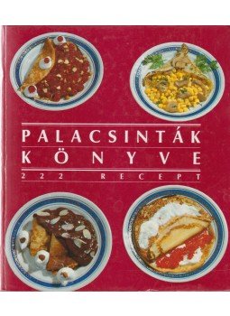 Csizmadia László - Palacsinták könyve Csizmadia László - Palacsinták könyve, Budapest 1987 antikvár könyv