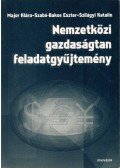 D. Major Klára,Szabó-Bakos Eszter,Szilágyi Katalin - Nemzetközi gazdaságtan feladatgyűjtemény