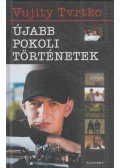 Vujity Tvrtko - Újabb pokoli történetek (dedikált)