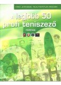 Bálint Mátyás,Deák Zsigmond,MARTONOSI ÁRPÁD ,Moncz Attila - A legjobb 50 profi teniszező (férfiak)