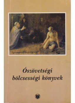 Reisinger János - Ószövetségi bölcsességi könyvek, Budapest 2002 antikvár könyv
