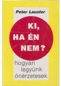 Lauster, Peter - Ki, ha én nem?