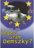 Lakatos Pál - Degesz uram Demszky?