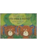 Nemes Nagy Ágnes - Ki ette meg a málnát?