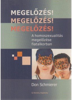 Don Schmierer - Megelőzés! Megelőzés! Megelőzés!, Debrecen 2006 antikvár könyv