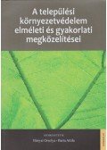 Bányai Orsolya,Barta Attila - A települési környezetvédelem elméleti és gyakorlati megközelítései