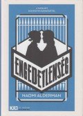Naomi Alderman - Engedetlenség