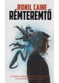 Ronil Caine - Rémteremtő