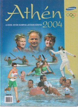 Ládonyi László - Athén 2004 Ládonyi László - Athén 2004, Budapest 2004 antikvár könyv